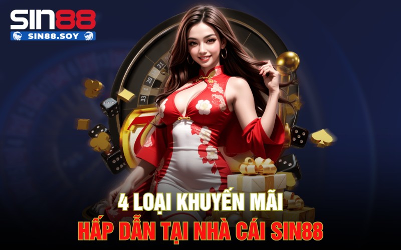 4 loại khuyến mãi hấp dẫn tại nhà cái Sin88