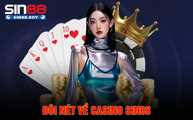 Trải Nghiệm Những Slot Chơi Cực Hot Tại Sảnh Casino Sin88 1 Đôi nét về casino Sin88