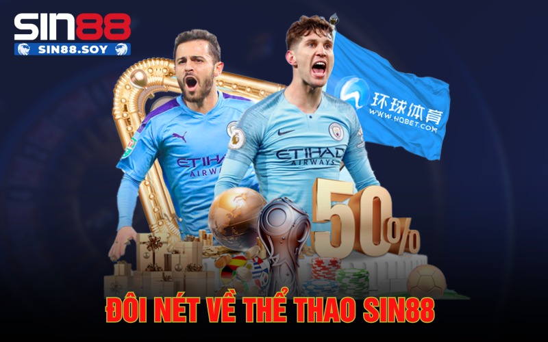 Trải Nghiệm Thể Thao Sin88 Với Sảnh Game Cực Hấp Dẫn 1 Đôi nét về thể thao Sin88
