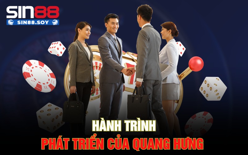 Hành trình phát triển của Quang Hưng
