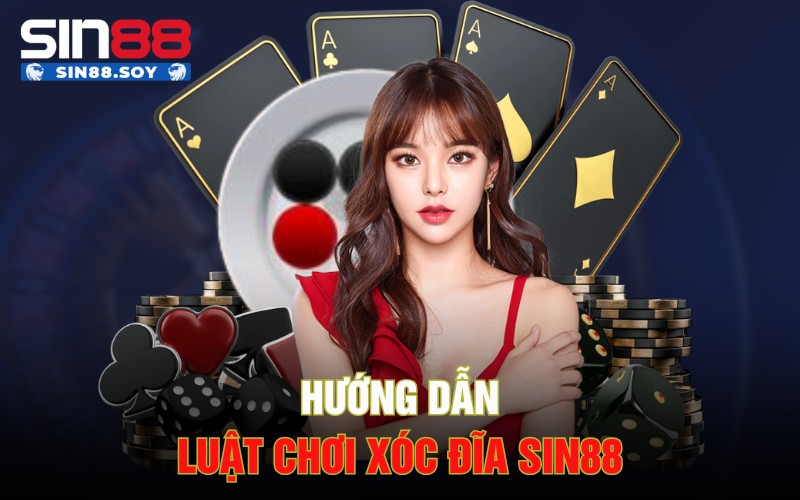 Hướng dẫn luật chơi xóc đĩa Sin88