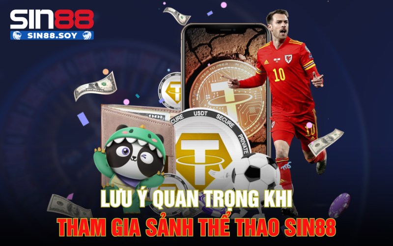 Trải Nghiệm Thể Thao Sin88 Với Sảnh Game Cực Hấp Dẫn 4 Lưu ý quan trọng khi tham gia sảnh thể thao Sin88