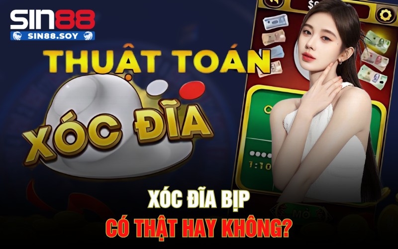 Xóc đĩa bịp có thật hay không?
